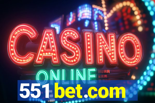 551 bet.com